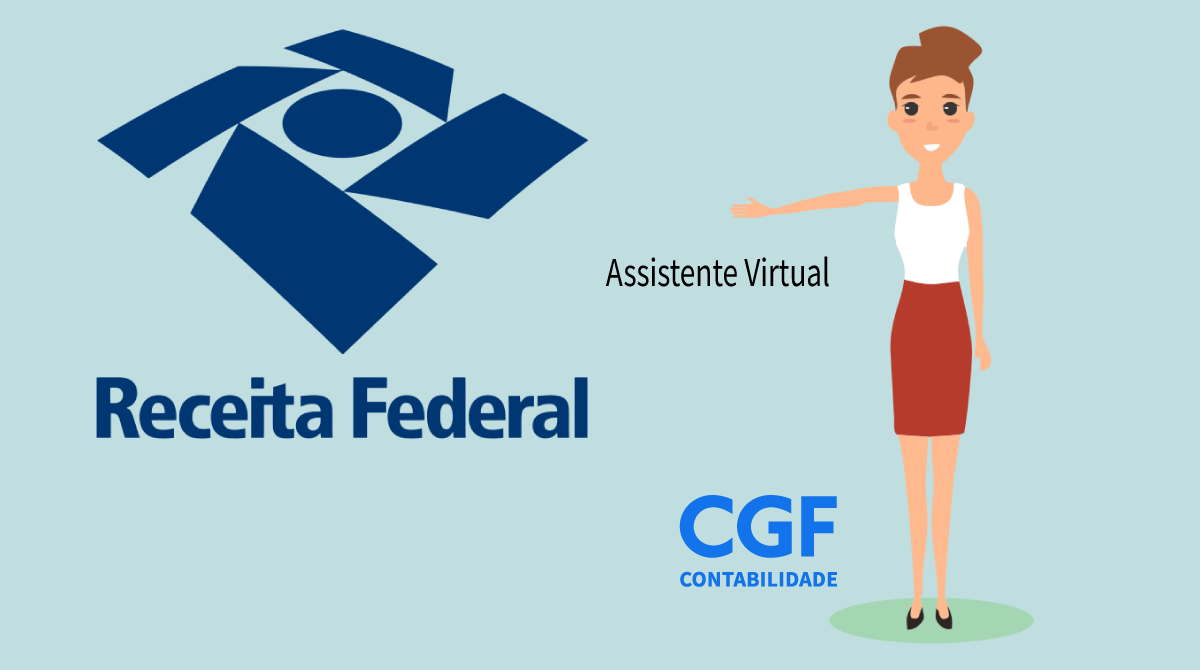 Irpf 2021 Receita Federal Lança Assistente Virtual Para Auxiliar Na Declaração Cgf Contabilidade 0746